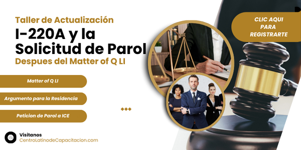Taller Actualización I-220A y Solicitud de Parol